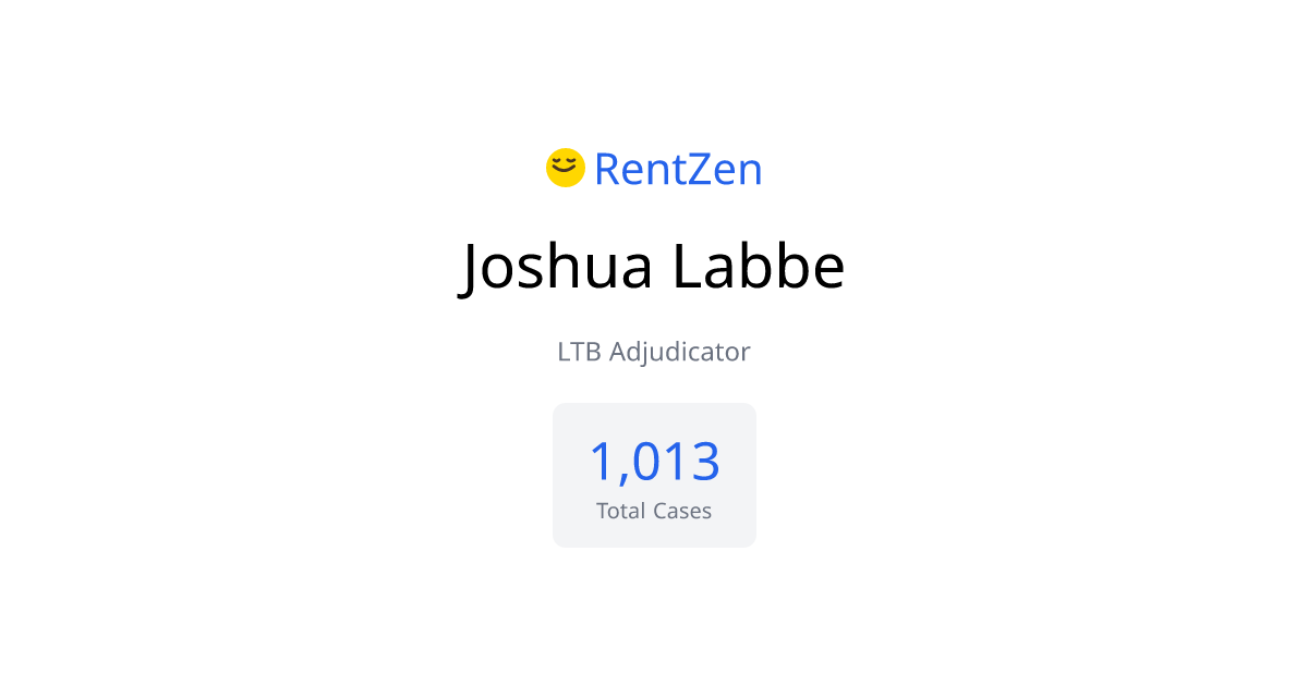 Joshua Labbe - LTB Adjudicator Win Rates & Past Decisions | RentZen