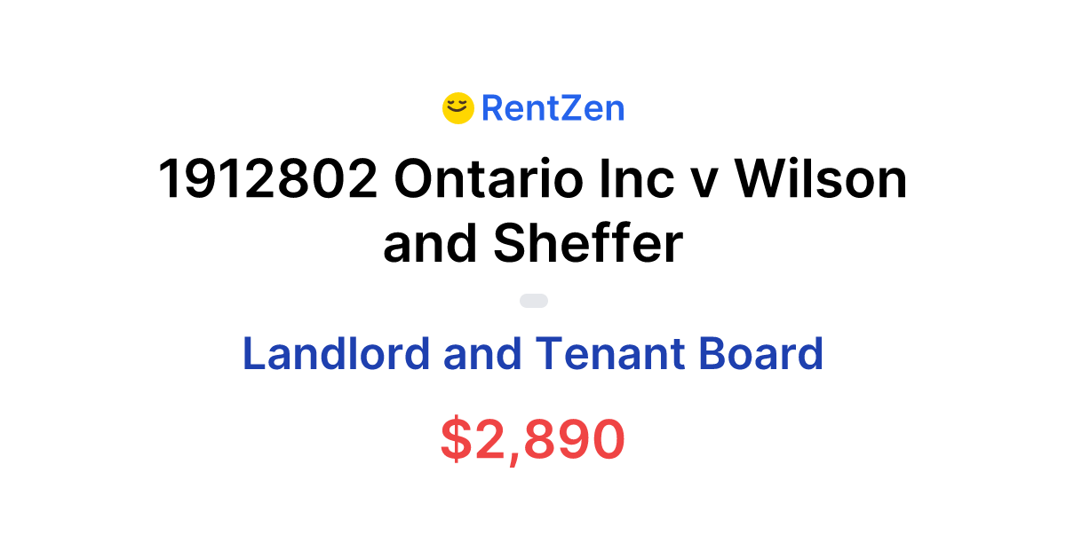 1912802 Ontario Inc v Wilson and Sheffer | Landlord Tenant Board Order