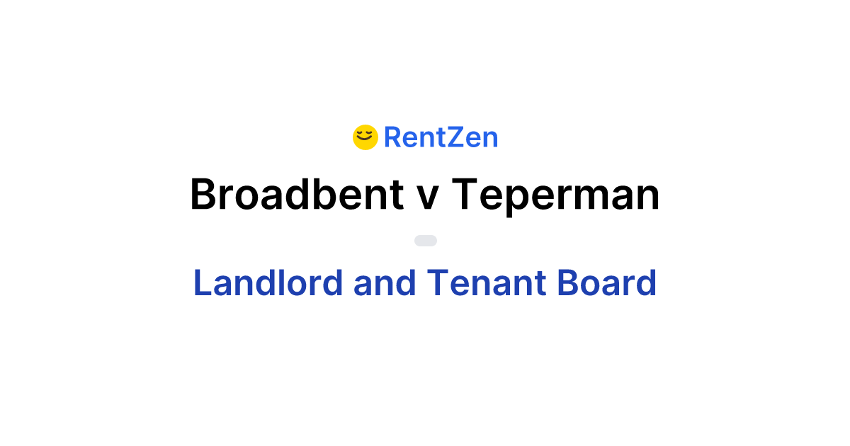 Broadbent v Teperman | Landlord Tenant Board Order