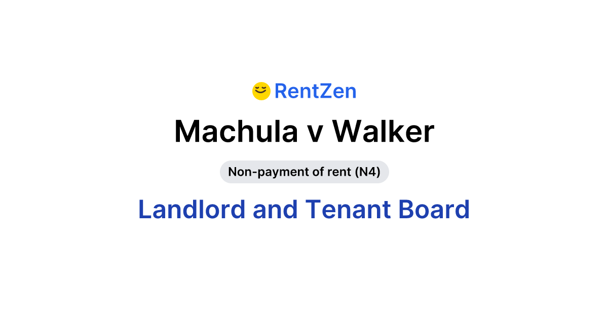 Machula v Walker | Landlord Tenant Board Order