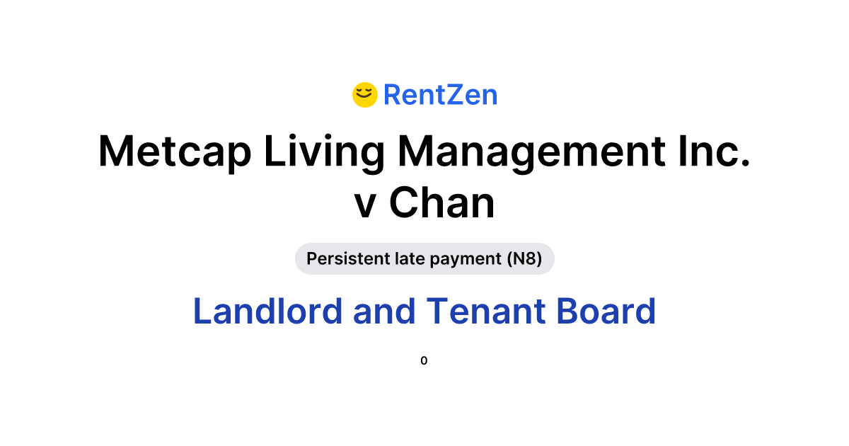Metcap Living Management Inc. v Chan | Landlord Tenant Board Order