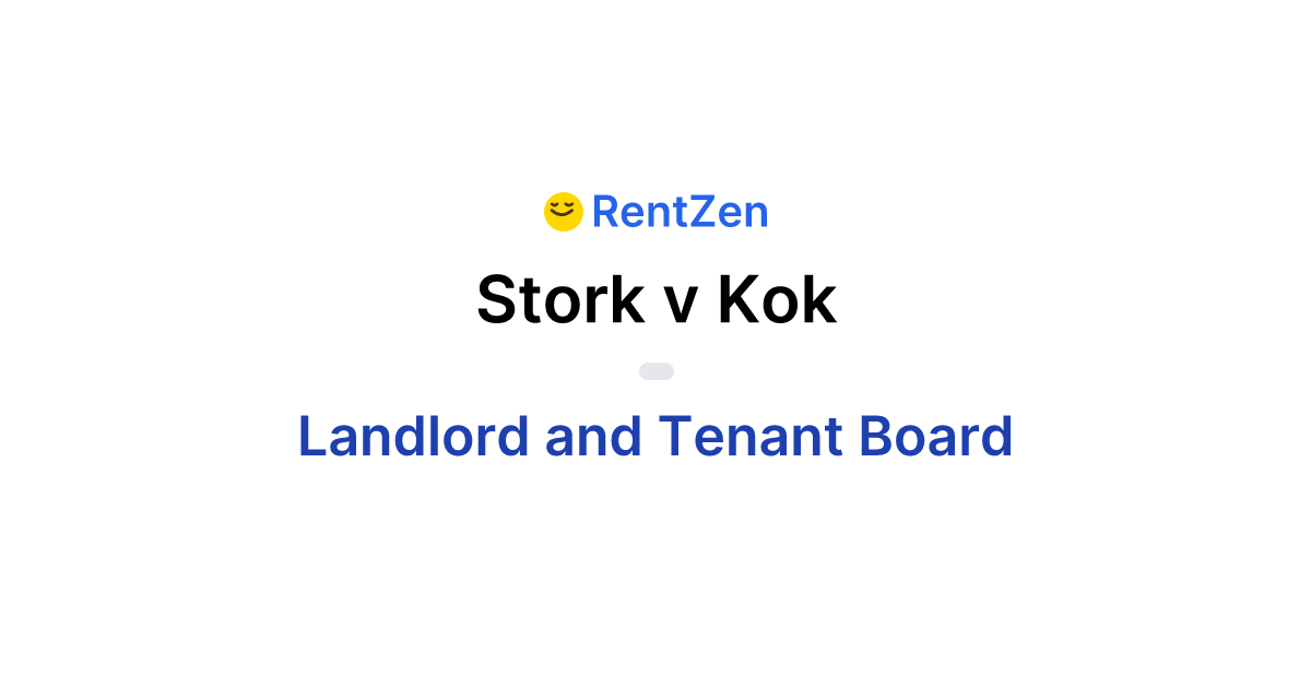 Stork v Kok | Landlord Tenant Board Order